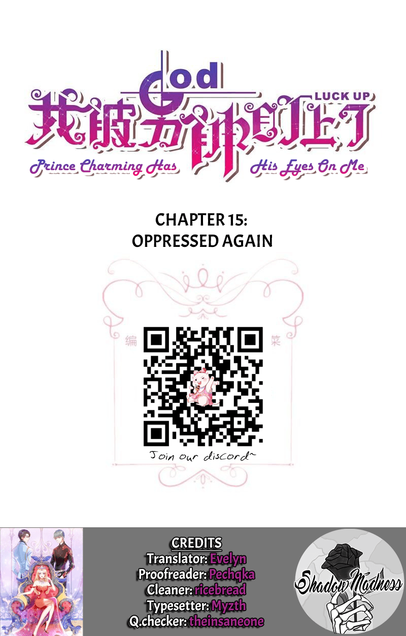 Prince Charming Has His Eyes On Me - Chapter 15: Oppressed Again