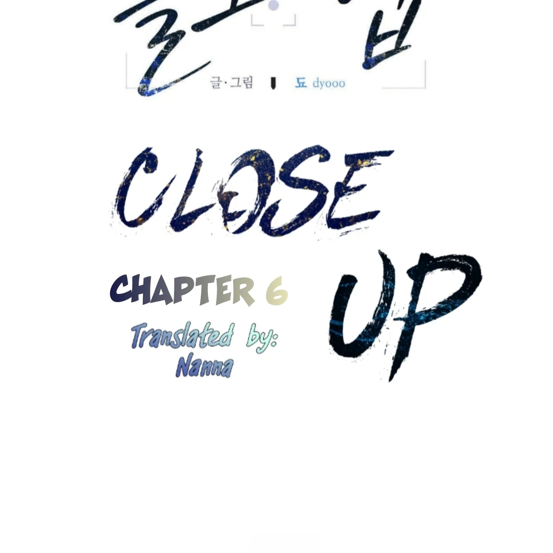 Close Up (Dyo) - Chapter 6