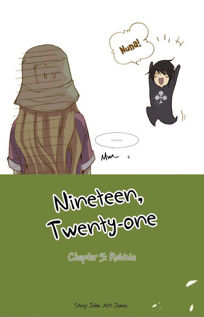 Nineteen, Twenty-One - Vol.1 Chapter 5 : Robinia