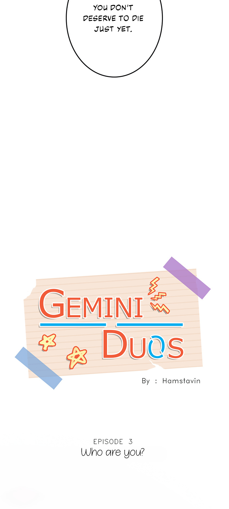 Gemini Duos - Chapter 3: Who Are You?