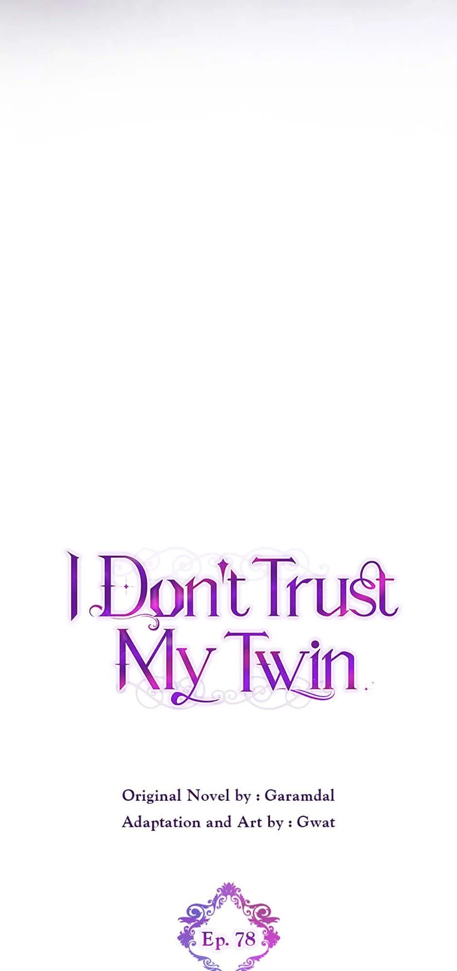 I Don’t Trust My Twin Sister - Chapter 78