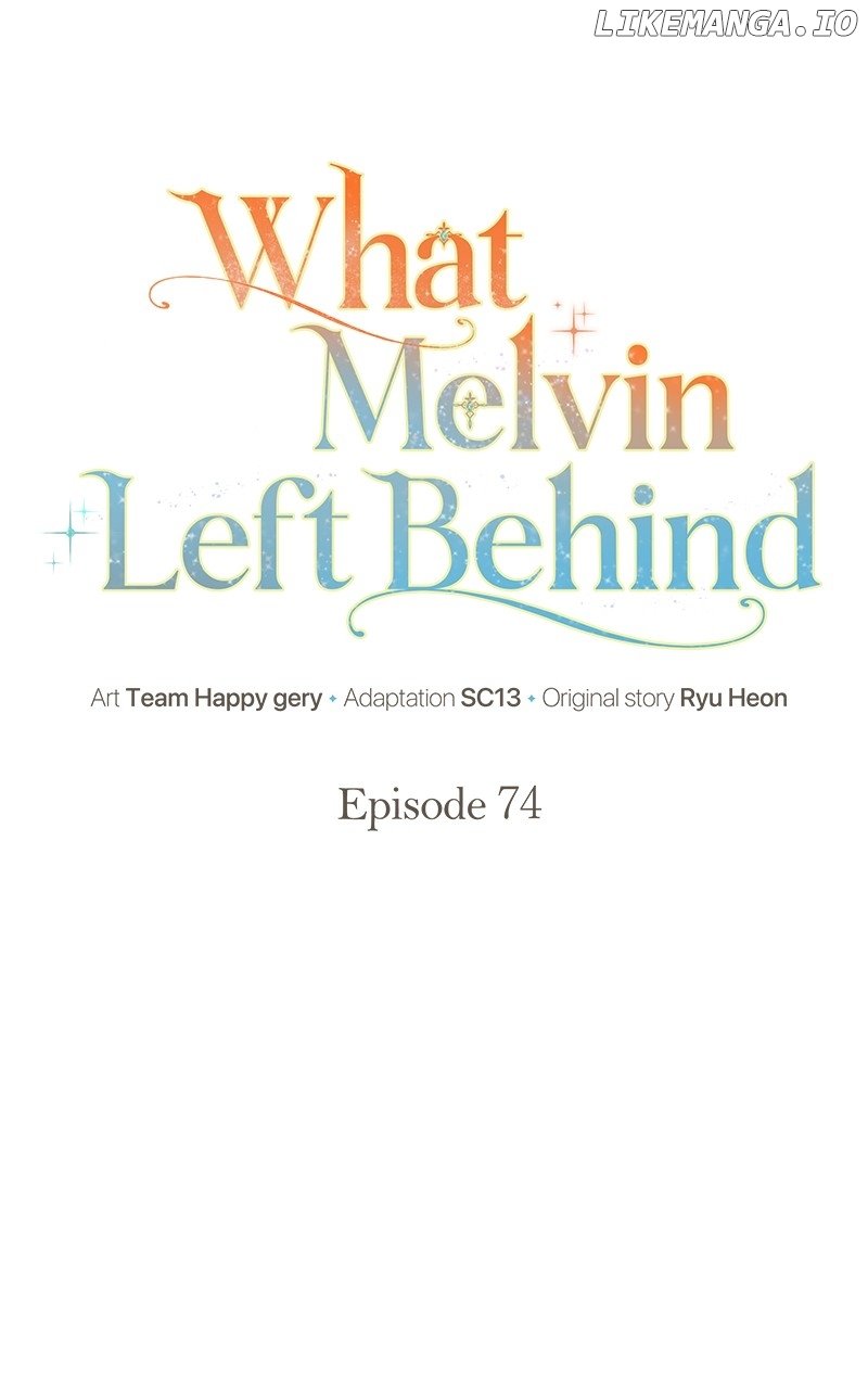 The Things Melvin Left Behind For Them - Chapter 74