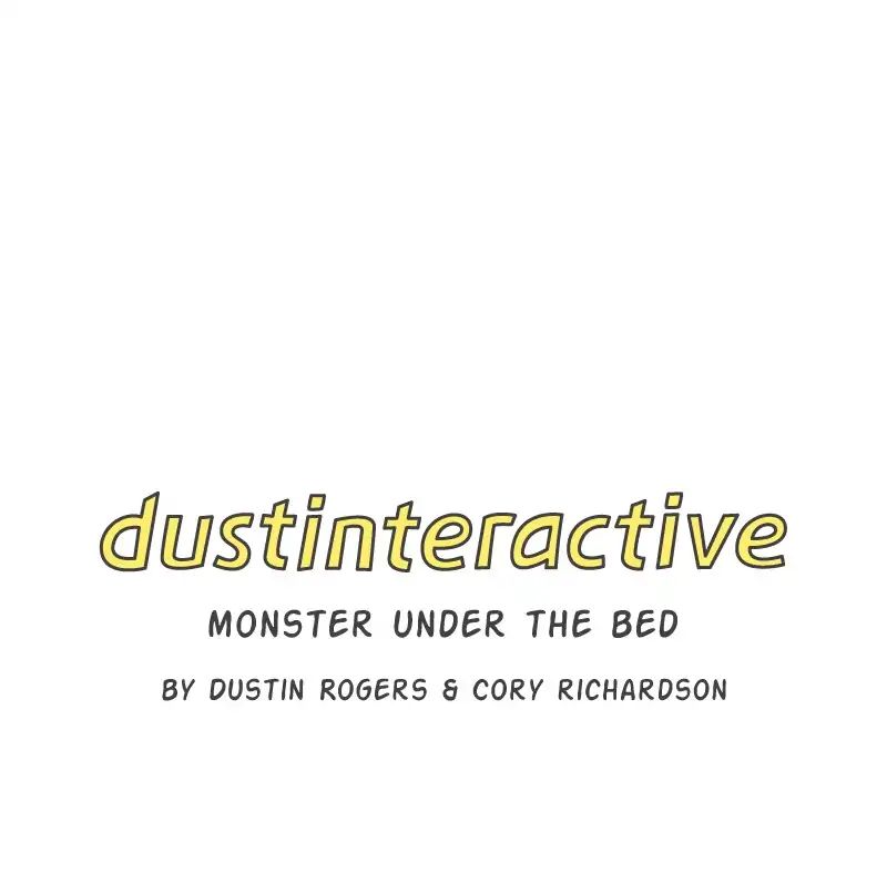 Dustinteractive - Chapter 314: Ep.314: Monster Under The Bed